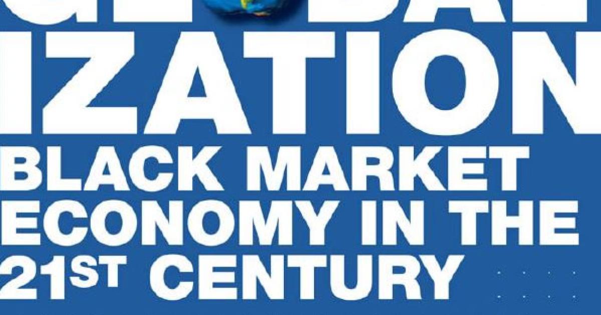 deviant-globalization-black-market-economy-in-the-21st-century-uc